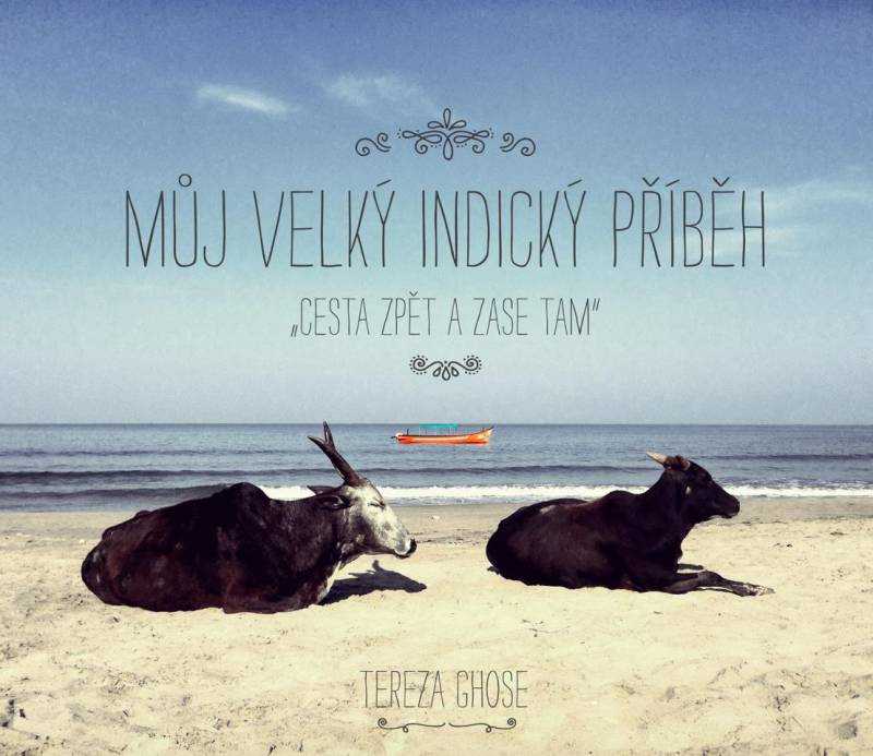 tereza ghose, kniha Můj velký indický příběh